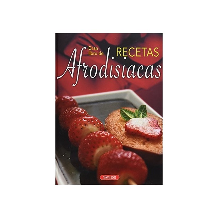 Gran Libro de Recetas Afrodisiacas